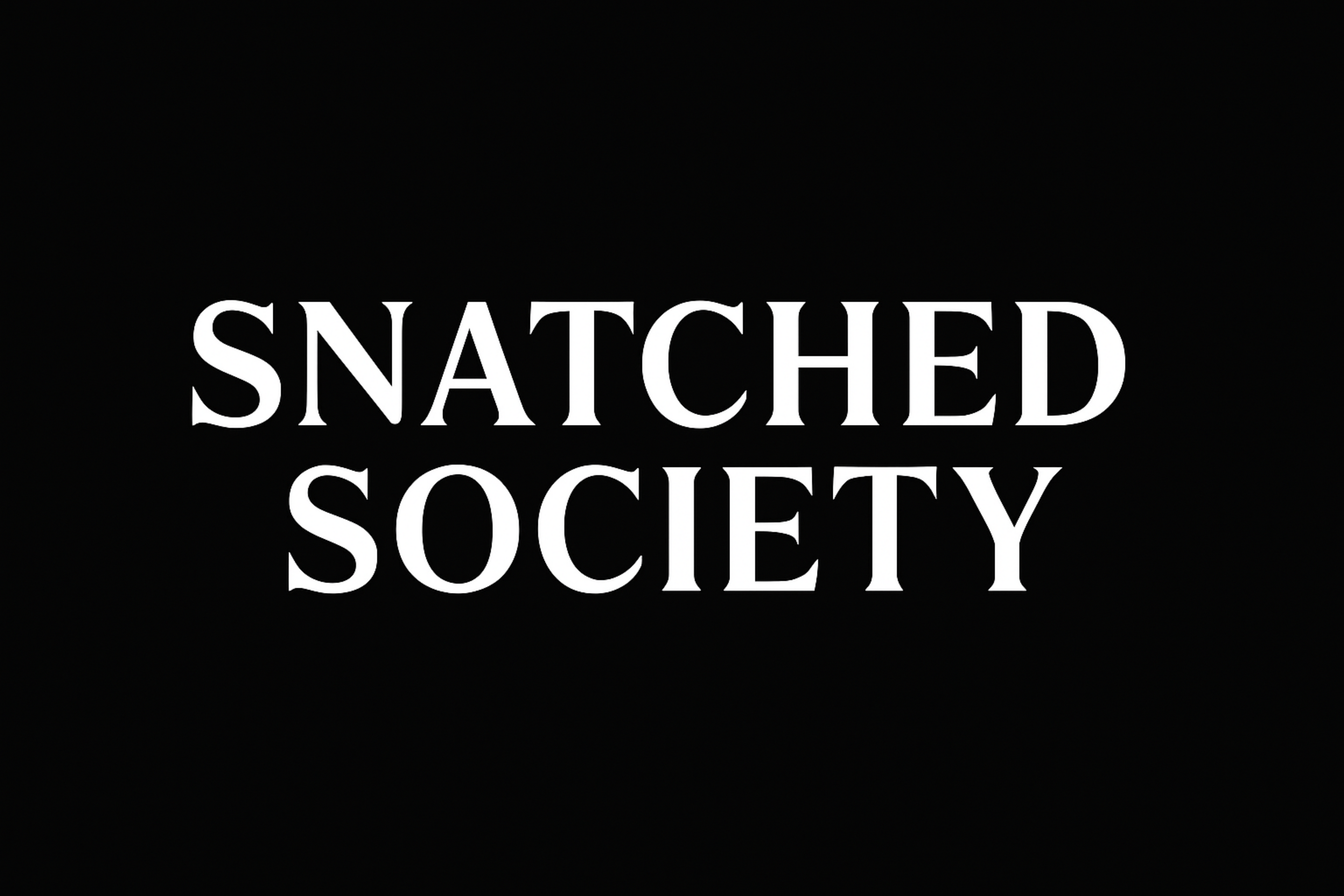 Snatch Society